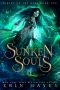 Sunken Souls: A Dark Mermaid Paranormal Romance (Sirens of the Deep Book 1)