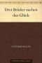 Drei Brüder suchen das Glück