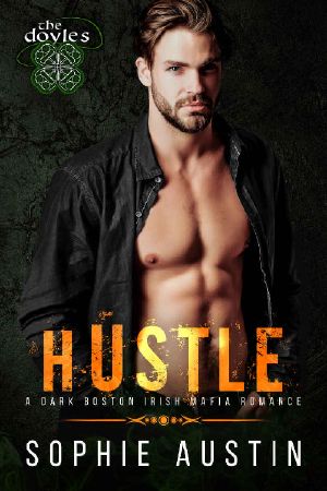 Hustle · the Doyles · A Boston Irish Mafia Romance