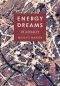 Energy Dreams, Of Actuality