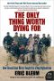 The Only Thing Worth Dying for · How Eleven Green Berets Fought for a New Afghanistan