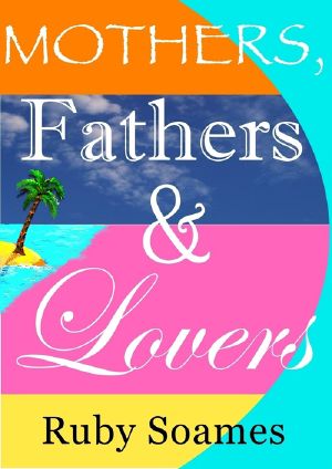 Mothers, Fathers & Lovers