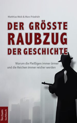 Der grösste Raubzug der Geschichte