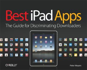 Best iPad Apps · the Guide for Discriminating Downloaders