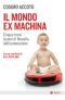 Il Mondo Ex Machina