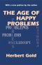 The Age of Happy Problems