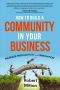 How to Build a Community in Your Business · Increase Productivity and Innovation Second Edition