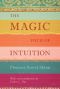 The Magic Path of Intuition