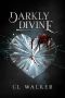 Darkly Divine
