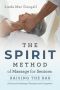 The SPIRIT Method of Massage for Seniors · Raising the Bar