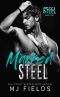 Marked Steel: A Stand Alone Dark Romance (Steel Crew Book 8)