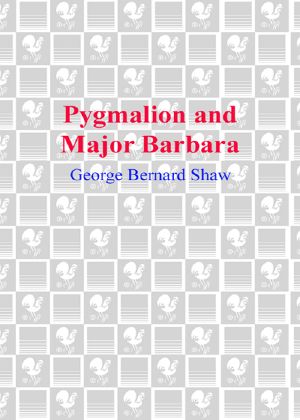 Pygmalion and Major Barbara