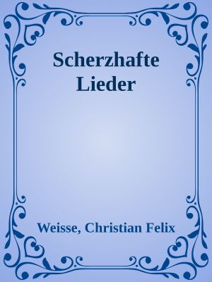 Scherzhafte Lieder