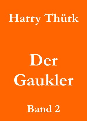 Der Gaukler Teil 2