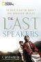 The Last Speakers · the Quest to Save the World's Most Endangered Languages