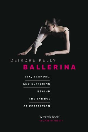 Ballerina · Sex, Scandal, and Suffering Behind the Symbol of Perfection