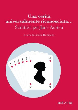 Una Verità Universalmente Riconosciuta · Scrittrici Per Jane Austen