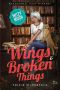 Wings and Broken Things · Paranormal Cozy Mystery (Mitzy Moon Mysteries Book 3)