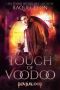 A Touch of Voodoo (Fosswell Chronicles) (Devilblood Book 2)