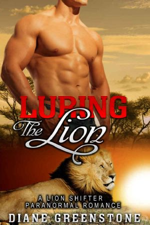 ROMANCE · LION SHIFTER ROMANCE · Luring the Lion (Lion Shapeshifter Paranormal Fantasy Romance) (BBW Lion Shifter Romance)