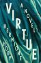 Virtue · A Novel