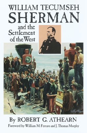 William Tecumseh Sherman and the Settlement of the West