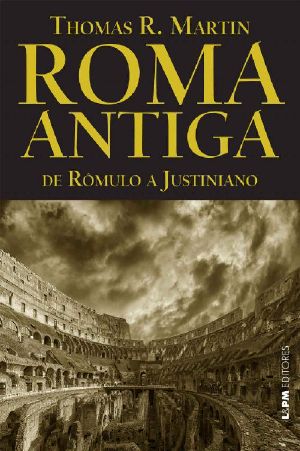 Roma Antiga · De Rômulo a Justiniano