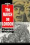 The March on London · Covert Operations in the Battle of the Bulge -December 1944