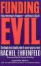 Funding Evil · How Terrorism Is Financed · and How to Stop It