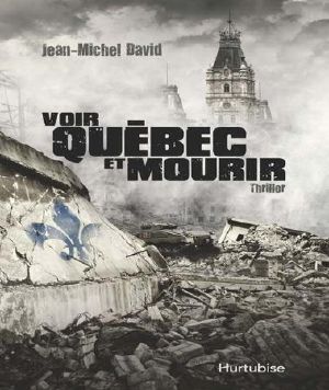 Voir Québec Et Mourir