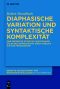 Diaphasische Variation und syntaktische Komplexität · Eine empirische Studie zu funktionalen Stilen des Spanischen