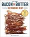 Bacon & Butter · The Ultimate Ketogenic Diet Cookbook