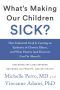 What's Making Our Children Sick?