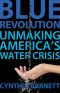 Blue Revolution · Unmaking America's Water Crisis