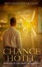 Chance Hotel (The Chance Hotel Series Book 1)