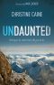 Undaunted · Daring to Do What God Calls You to Do