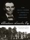 Abraham Lincoln, Esq. · the Legal Career of America’s Greatest President