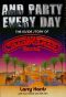 And Party Every Day · The Inside Story of Casablanca Records