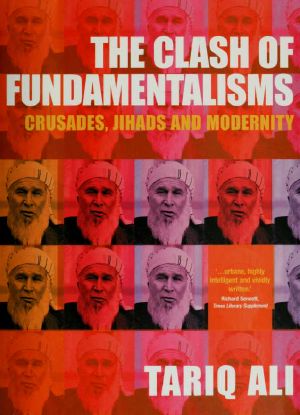 The Clash of Fundamentalisms · Crusades, Jihads and Modernity