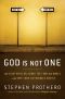 God Is Not One · the Eight Rival Religions That Run the World