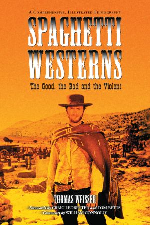 Spaghetti Westerns · the Good, the Bad and the Violent