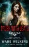 Brush With Death · A Sadie Salt Urban Fantasy (Sadie Salt Series)