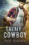 A Doctor Enemy for the Cowboy: A sweet medical western romance (A Cowboy Loves the Doctor Book 2)