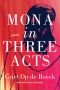 Mona in Three Acts