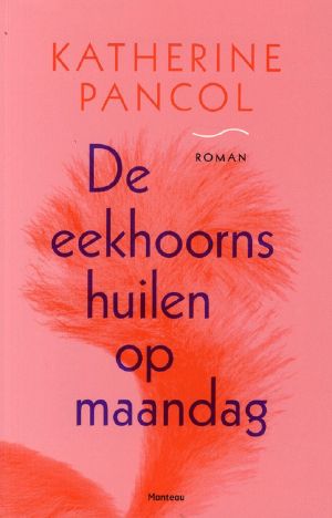 De Eekhoorns Huilen Op Maandag