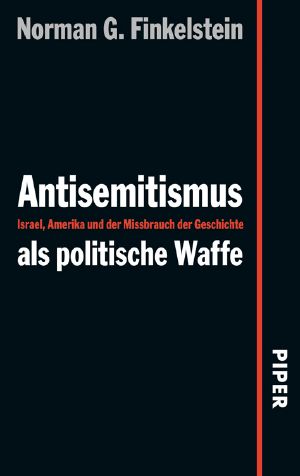 Antisemitismus als politische Waffe