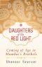 Daughters of the Red Light · Coming of Age in Mumbai's Brothels (DAWNS Global Humanitarian Storytelling Book 2)