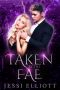 Taken by the Fae (City of Fae Book 1)