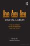 Digital Labor · The Internet as Playground and Factory