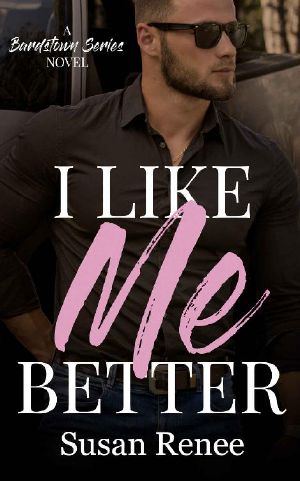 I Like Me Better: Small Town Enemies to Lovers Romance (Bardstown Series Book 1)